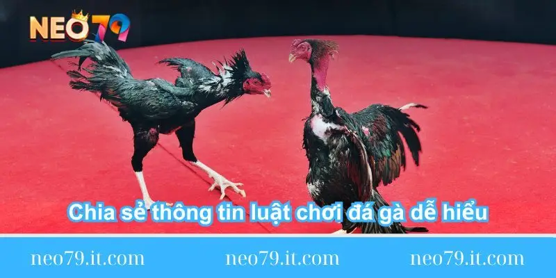 chia se thong tin luat choi da ga de hieu chia-se-thong-tin-luat-choi-da-ga-de-hieu