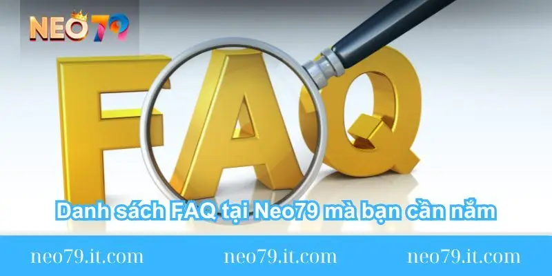 danh sach cac faq tai neo79 ma ban can nam danh sach cac faq tai neo79 ma ban can nam