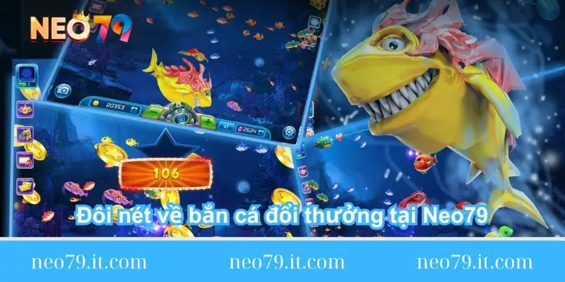doi net ve ban ca doi thuong tai neo79 doi-net-ve-ban-ca-doi-thuong-tai-neo79