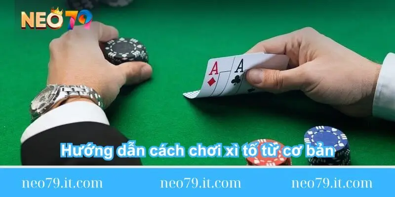 huong dan cach choi xi to tu co ban danh cho tan binh chi tiet huong-dan-cach-choi-xi-to-tu-co-ban-danh-cho-tan-binh-chi-tiet