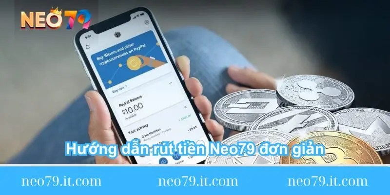 huong dan rut tien neo79 don gian chi tiet huong-dan-rut-tien-neo79-don-gian-chi-tiet