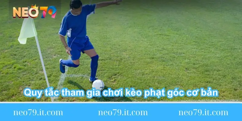 quy tac tham gia choi keo phat goc co ban quy-tac-tham-gia-choi-keo-phat-goc-co-ban