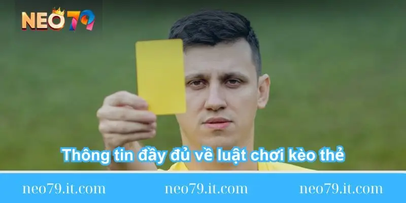 thong tin day du ve luat choi keo the thong-tin-day-du-ve-luat-choi-keo-the