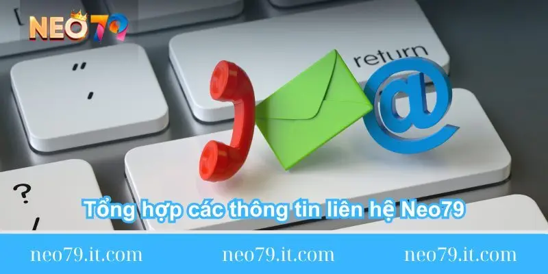 tong hop cac thong tin lien he neo79 tong hop cac thong tin lien he neo79